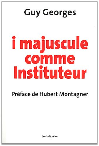 I majuscule comme instituteur