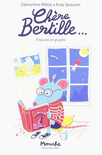 Chère Bertille.... Vol. 1. Chère Bertille et la lune en gruyère