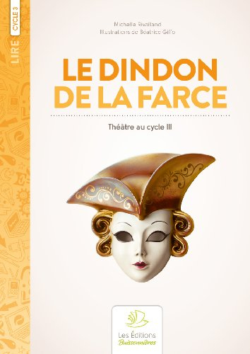 Le dindon de la farce : théâtre au cycle III