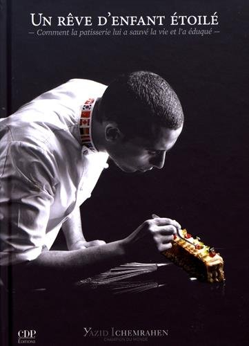 Un rêve d'enfant étoilé : comment la pâtisserie lui a sauvé la vie et l'a éduqué