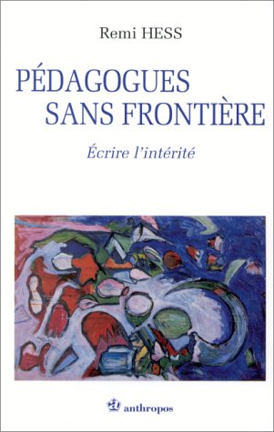 Pédagogues sans frontières : écrire l'intérité