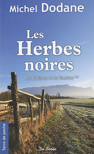 Les enfants de la Vouivre. Vol. 2. Les herbes noires