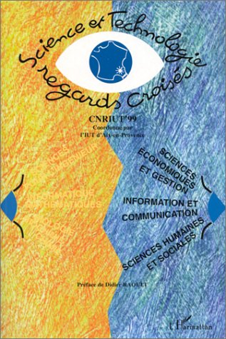 Science et technologie, regards croisés : CNRIUT'99. Vol. 2. Sciences économiques et gestion, inform