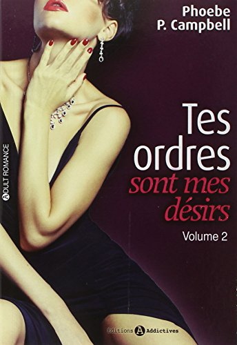 Tes ordres sont mes désirs. Vol. 2