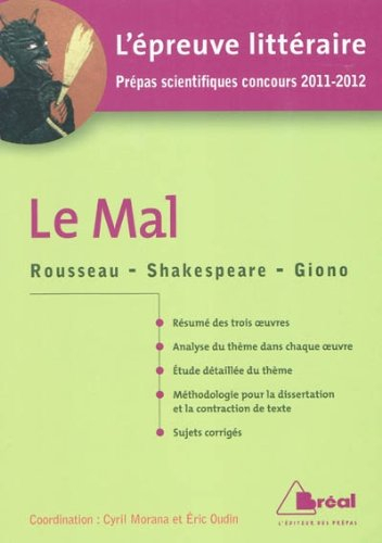 Le mal : Rousseau, Professions de foi du Vicaire savoyard ; Shakespeare, Macbeth ; Giono, Les âmes f