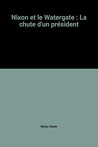 Nixon et le Watergate : la chute d'un président