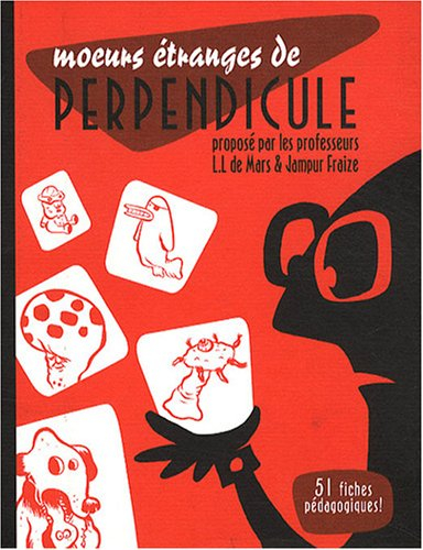 Moeurs étranges de perpendicule