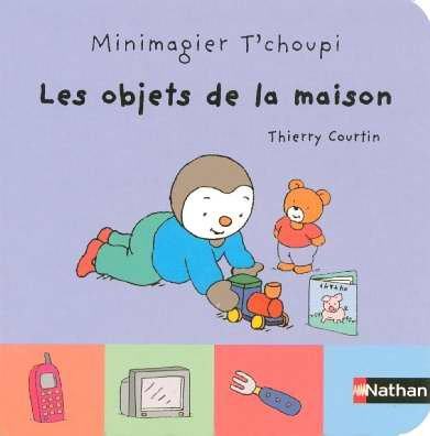Minimagiers T'choupi. Vol. 2005. Les objets de la maison