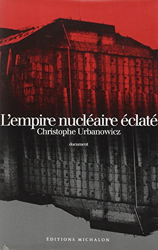 L'empire nucléaire éclaté