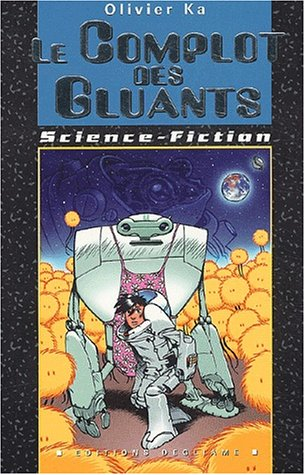 Le complot des gluants