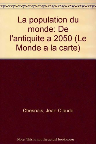 La Population du monde de l'Antiquité à 2050