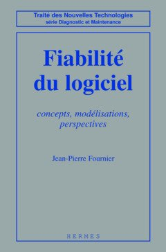 Fiabilité du logiciel : concepts, modélisations, perspectives