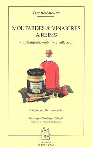 Moutardes et vinaigres à Reims : en Champagne-Ardenne et ailleurs...