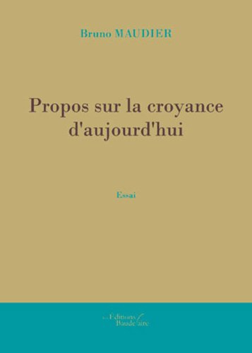 propos sur la croyance d'aujourd'hui