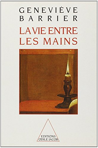 La Vie entre les mains