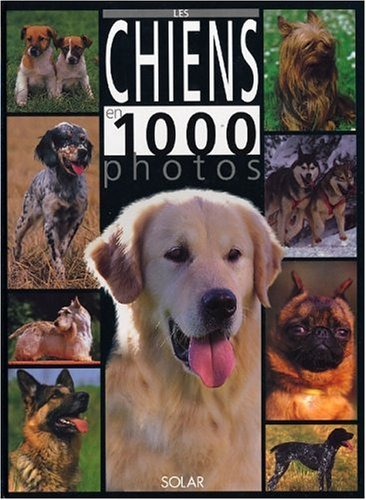 Les chiens en 1.000 photos
