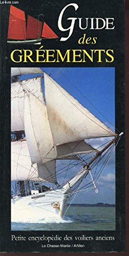Guide des gréements traditionnels : petite encyclopédie des voiliers anciens