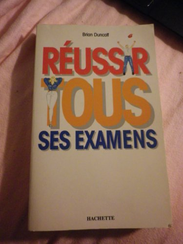 Réussir tous ses examens