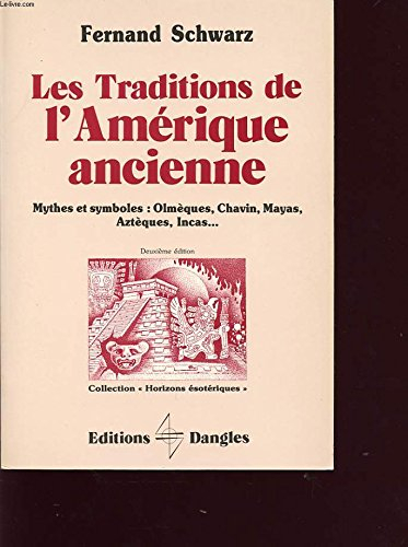 Les Traditions de l'Amérique ancienne : mythes et symboles