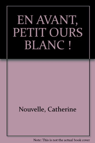 en avant, petit ours blanc!