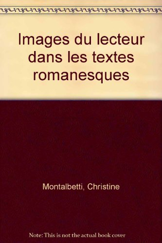 Images du lecteur : dans les textes romanesques