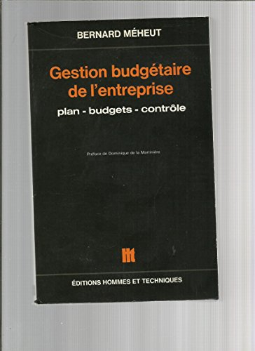 Gestion budgétaire de l'entreprise : Plan, budgets, contrôle