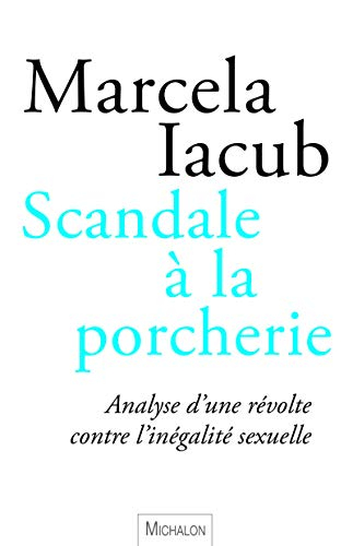 Scandale à la porcherie : analyse d'une révolte contre l'inégalité sexuelle