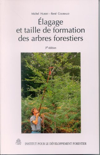 Elagage et taille de formation des arbres forestiers
