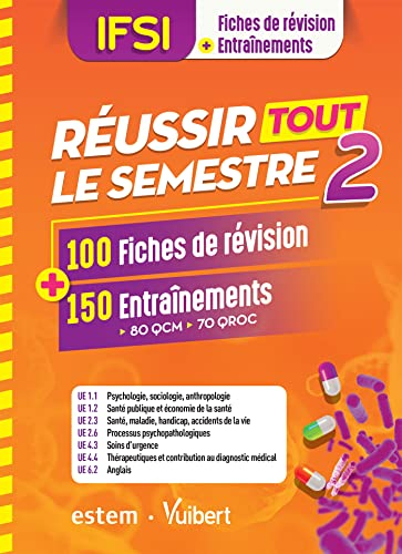 IFSI, fiches de révision + entraînements : réussir tout le semestre 2 : 100 fiches de révision + 150