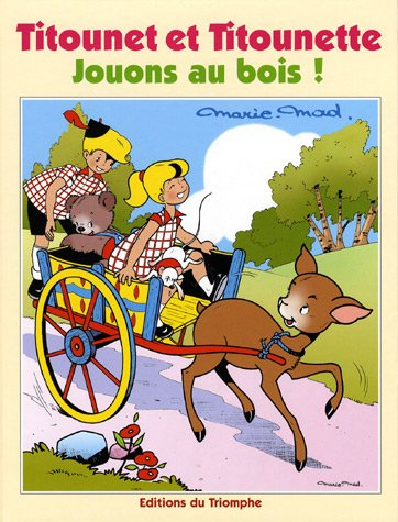Titounet et Titounette. Vol. 25. Jouons au bois !