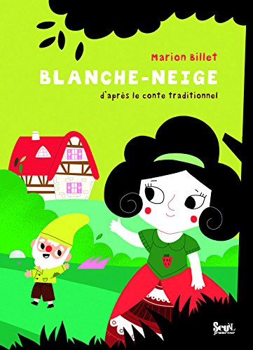 Blanche-Neige : d'après le conte traditionnel