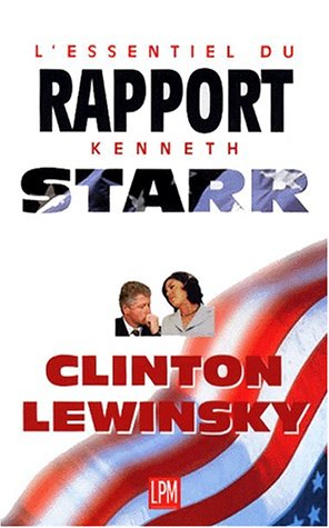 L'essentiel du rapport Kenneth Starr