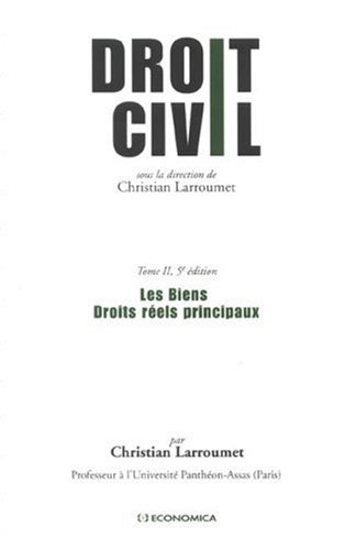 Droit civil. Vol. 2. Les biens, droits réels principaux