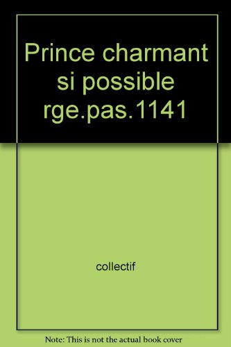 Le prince charmant, si possible...