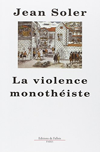La violence monothéiste