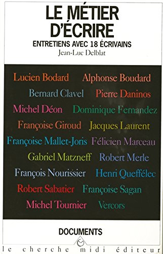 Le Métier d'écrire : entretiens avec 18 écrivains