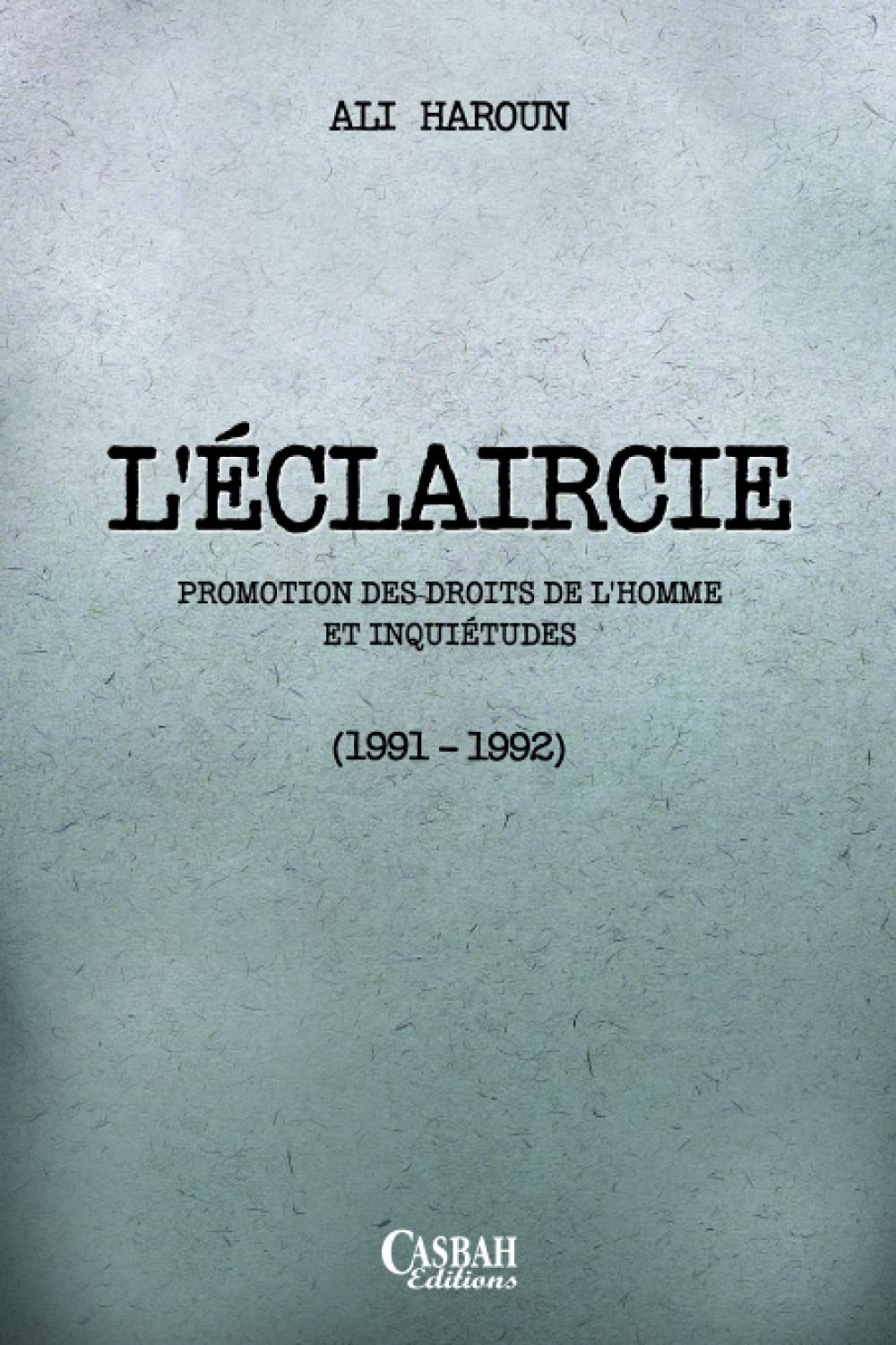 L'ECLAIRCIE: PROMOTION DES DROITS DE L'HOMME ET INQUIETUDES