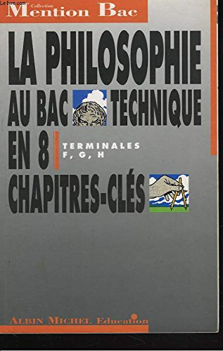 la philosophie au bac technique : terminales f, g, h