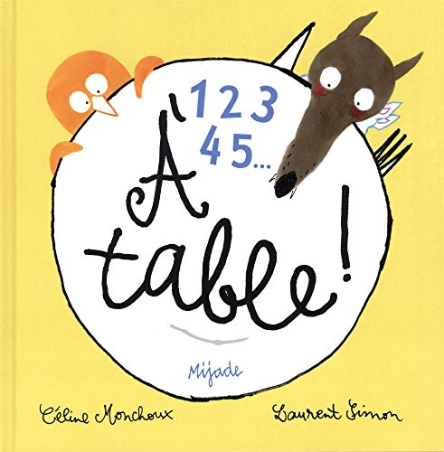 1, 2, 3, 4, 5... à table !