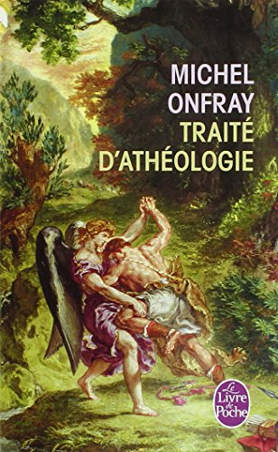 Traité d'athéologie : physique de la métaphysique
