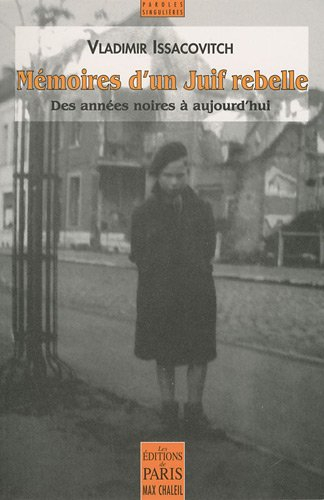 Mémoires d'un Juif rebelle : des années noires à aujourd'hui