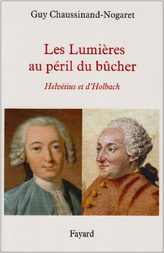 Les Lumières au péril du bûcher : Helvétius et d'Holbach
