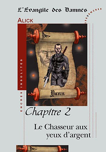 L'Evangile des damnés. Vol. 2. Le chasseur aux yeux d'argent