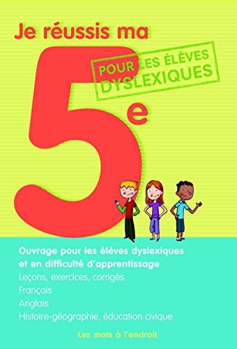 Je réussis ma 5e : pour les élèves dyslexiques