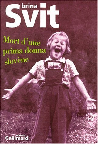 Mort d'une prima donna slovène