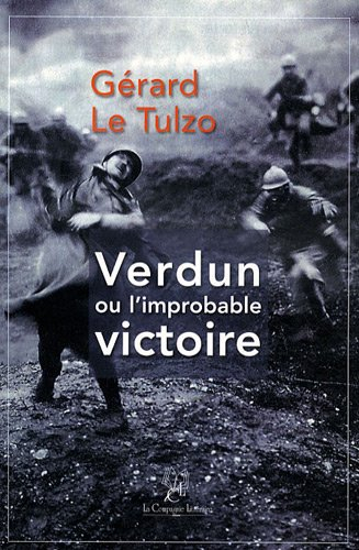 Verdun ou L'improbable victoire