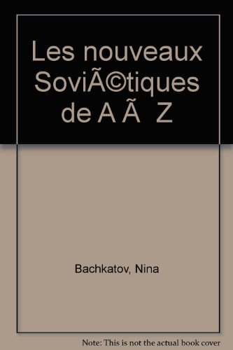Les Nouveaux Soviétiques de A à Z
