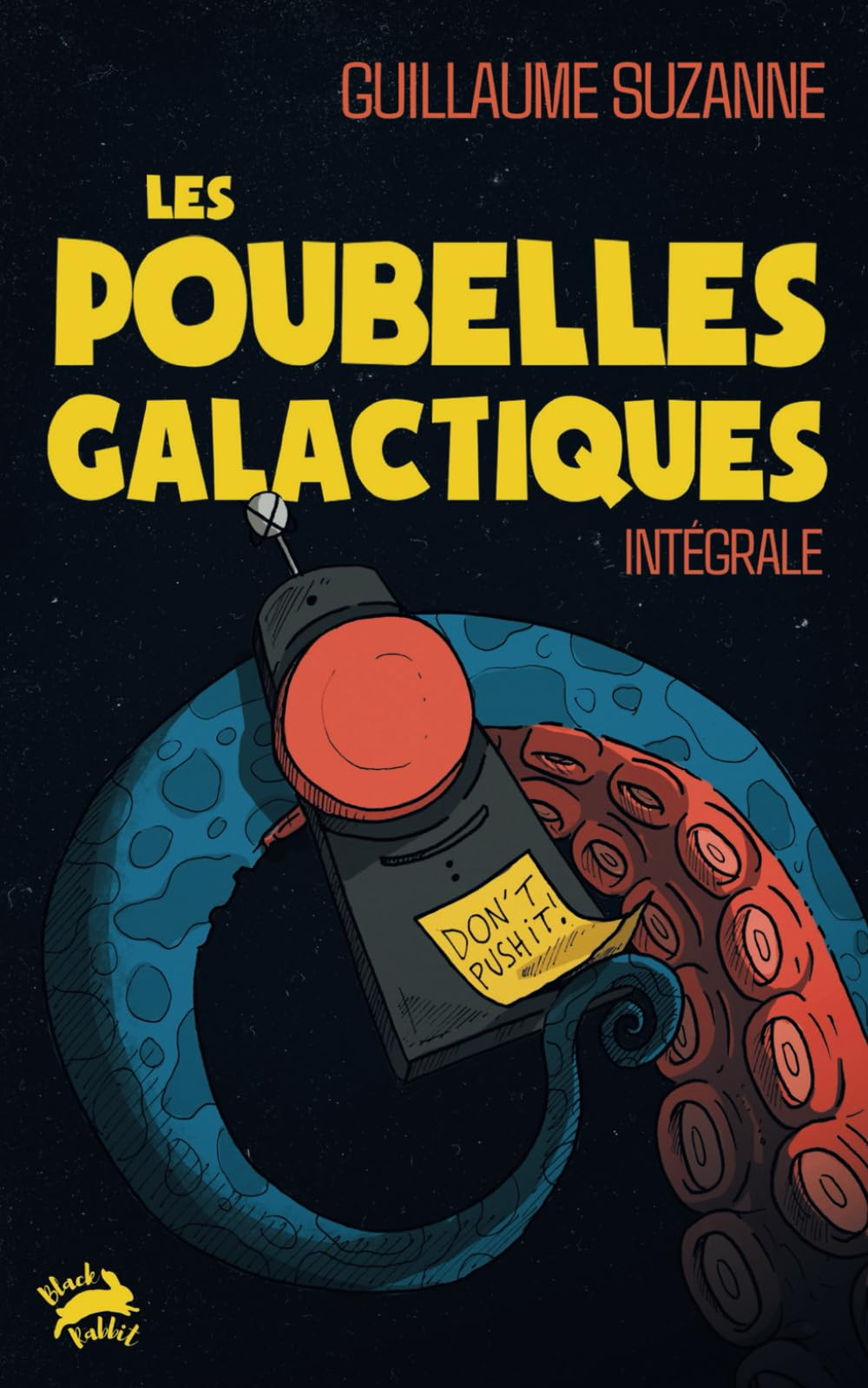 Les Poubelles galactiques: Intégrale
