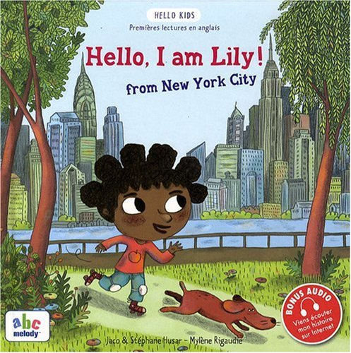 Hello, I am Lily ! : from New York City