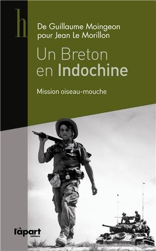 Un Breton en Indochine : mission Oiseau-Mouche